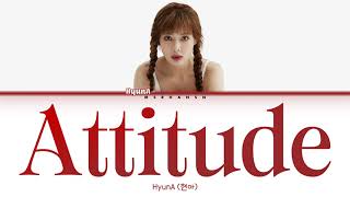 HyunA (현아) – Attitude [Han|Rom|Eng] Color Coded Lyrics