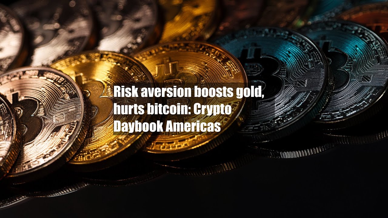 Risk aversion boosts gold, hurts bitcoin: Crypto Daybook Americas - YouTube