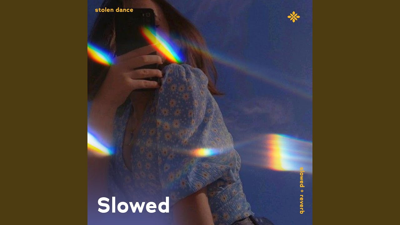 stolen dance - slowed + reverb
