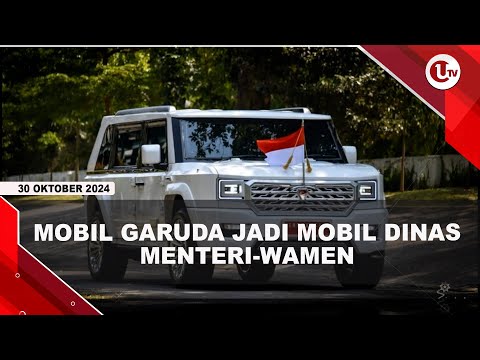 MOBIL GARUDA UNTUK MENTERI-WAMEN SIAP FEBRUARI 2025 | U-NEWS