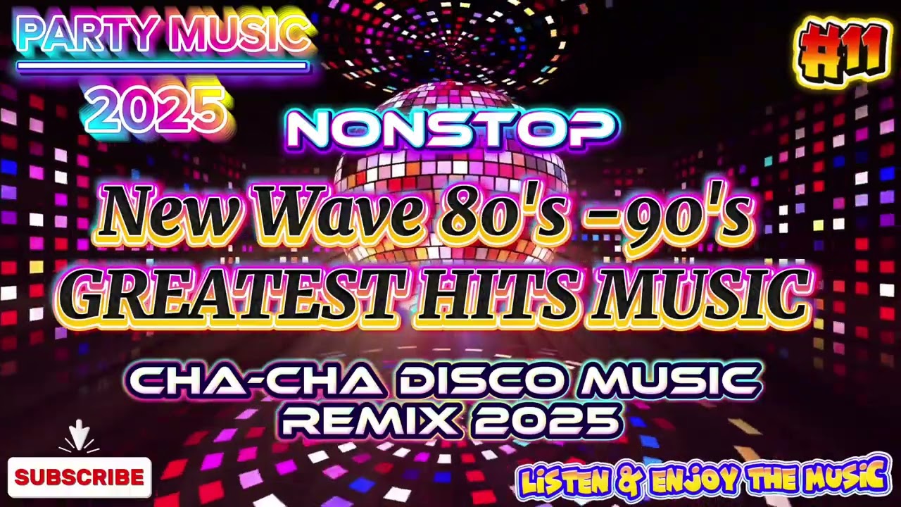 Nonstop New Wave 80's   90's GREATEST HITS Disco Music Remix 2025 ( #11 Party Music Mix ) DJ Limar