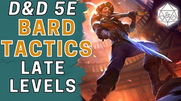 Guide to Bard Late Level Tactics | D&D 5e