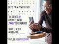 The Power in History is The Power to Remember! Let’s Talk Power Live! with Dr. Tanji Reed Marshall