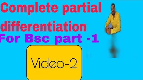 Partial Differentiation for B.Sc.1st year Maths.Video-2.