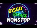 DISCO REMIX NONSTOP PARTY🔥Hits 3D Dj