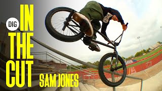 SAM JONES - BSD TEXAS JONESIN | IN THE CUT @DIGBMXOfficial