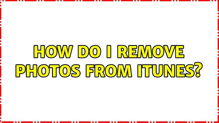 How do I remove photos from iTunes? (3 Solutions!!)