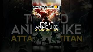 Top 10 Animes like Attack on Titan #anime#attackontitan#top10#shorts
