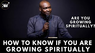 HOW TO KNOW IF YOU ARE GROWING SPIRITUALLY WITH EXACT DETAILS- Apostle Joshua Selman