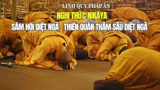 Nghi Thức NIKAYA - Sám Hối Diệt Ngã - Thiền Quán Thâm Sâu Diệt Ngã