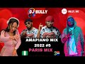 Dj bullys all mood amapiano paris mix 5 2022 ft adiwele kabza de small busta 929 mphela peru