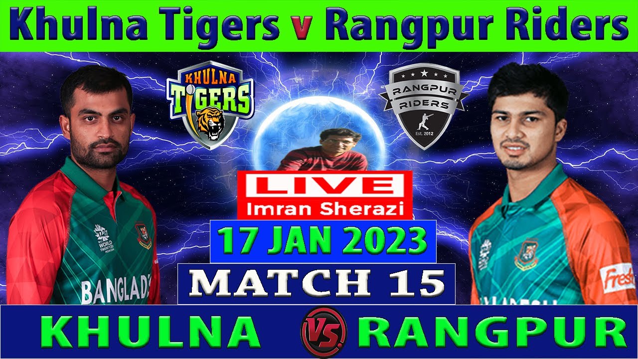 Khulna Tigers vs Rangpur Riders | KT vs RR | Bangladesh Premier League 2023 | Cricket Info Live
