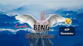 BING ( lirik ) GRACE SIMON