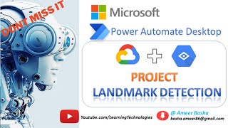 Power Automate Desktop : 135 || Project LandMark Detection with Google Cloud Vision and Google Maps