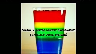 Awesome sugar water density science experiment | colourful sugar water | Rainbow Sugar water