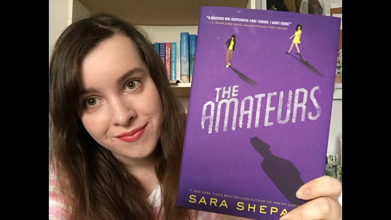 Book Review Discussion The Amateurs By Sara Shepard Youtube 
