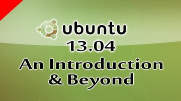 (Part 7) Ubuntu 13.04 Linux Based Free Operating System An Introduction
