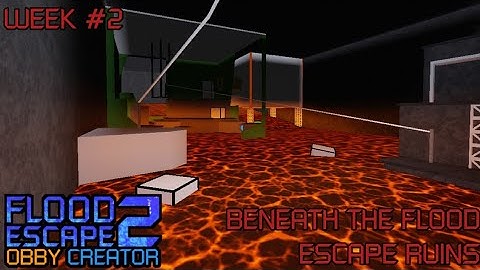 Obby Creator | Beneath The Flood Escape Ruins(Week #2)[Ft. Too Many People]