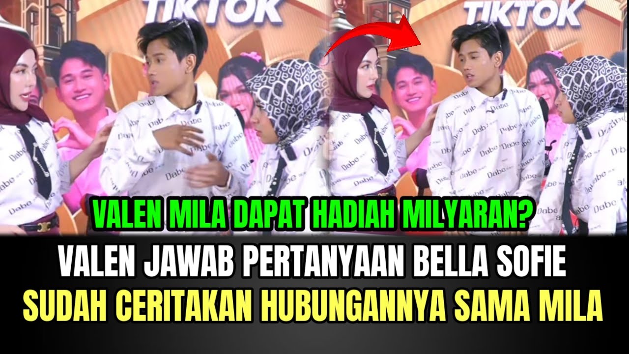 Valen Jawab Pertanyaan Bella Sofie, Sudah Ceritakan Hubungannya Sama Mila!