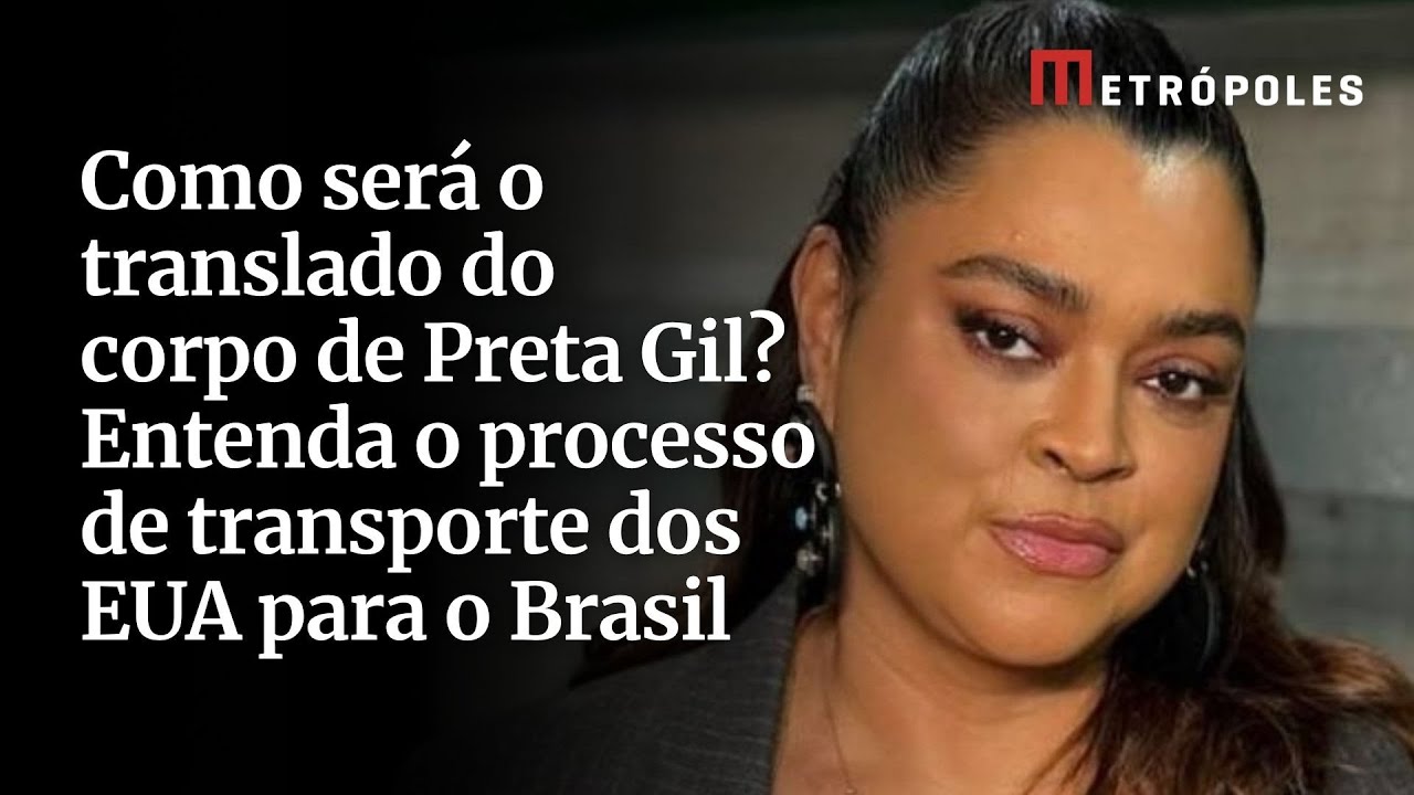 Como será o translado do corpo de Preta Gil? Entenda o processo de ...