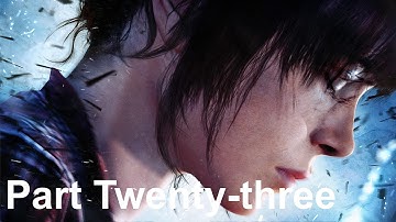 Beyond: Two Souls | Part 23 | Fixing the Doctor