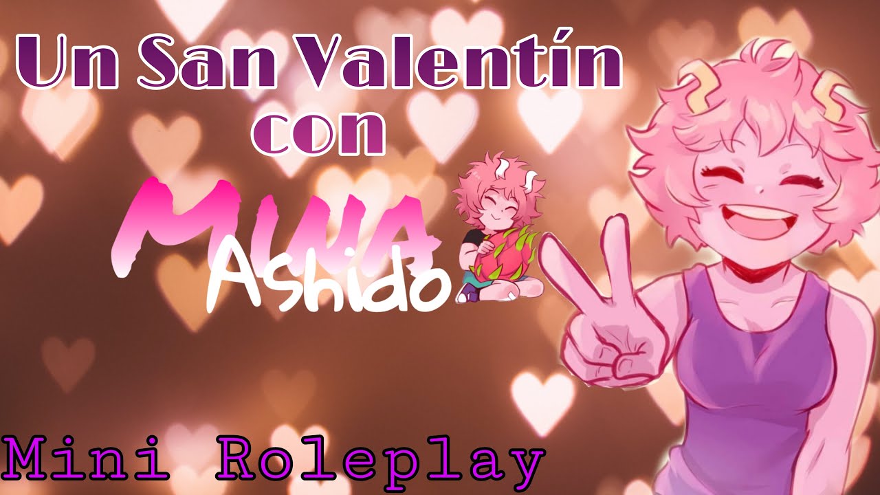 Un San Valentín con Mina Ashido/mini roleplay/(Boku no hero)