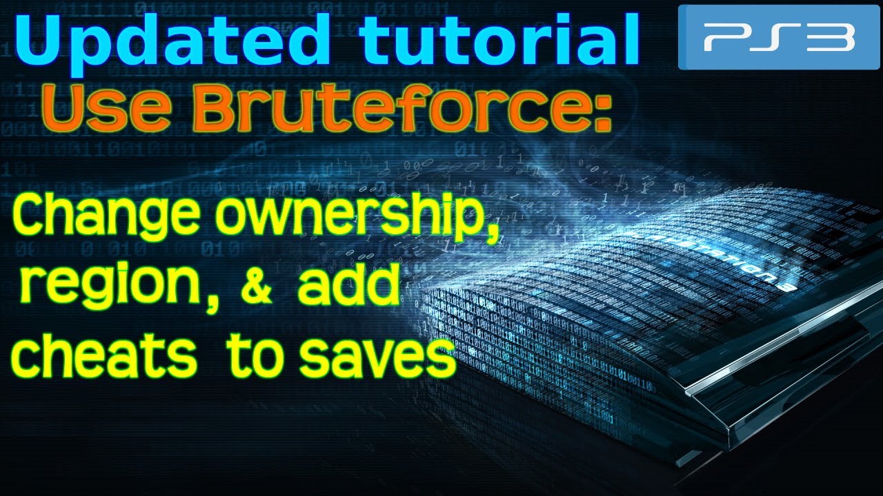 PS3 (updated) Tutorial - Bruteforce game saves to change ownership, region & add cheats