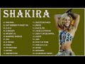 Best songs of shakira    shakira  greatest hits full album 2021