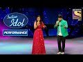 Adriz और Neelanjana का 'Jaane Jaan' पे एक Perfect जुगलबंदी | Indian Idol Season 11