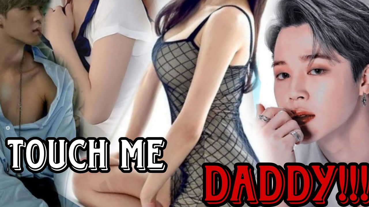 Bts ff oneshot | bts ff tamil [ TOUCH ME DADDY!!!🥵 ] bts jimin ff | BTSFFZONE