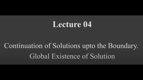 Continuation of solutions upto the boundary. Global existence of Solution #swayamprabha #CH38SP
