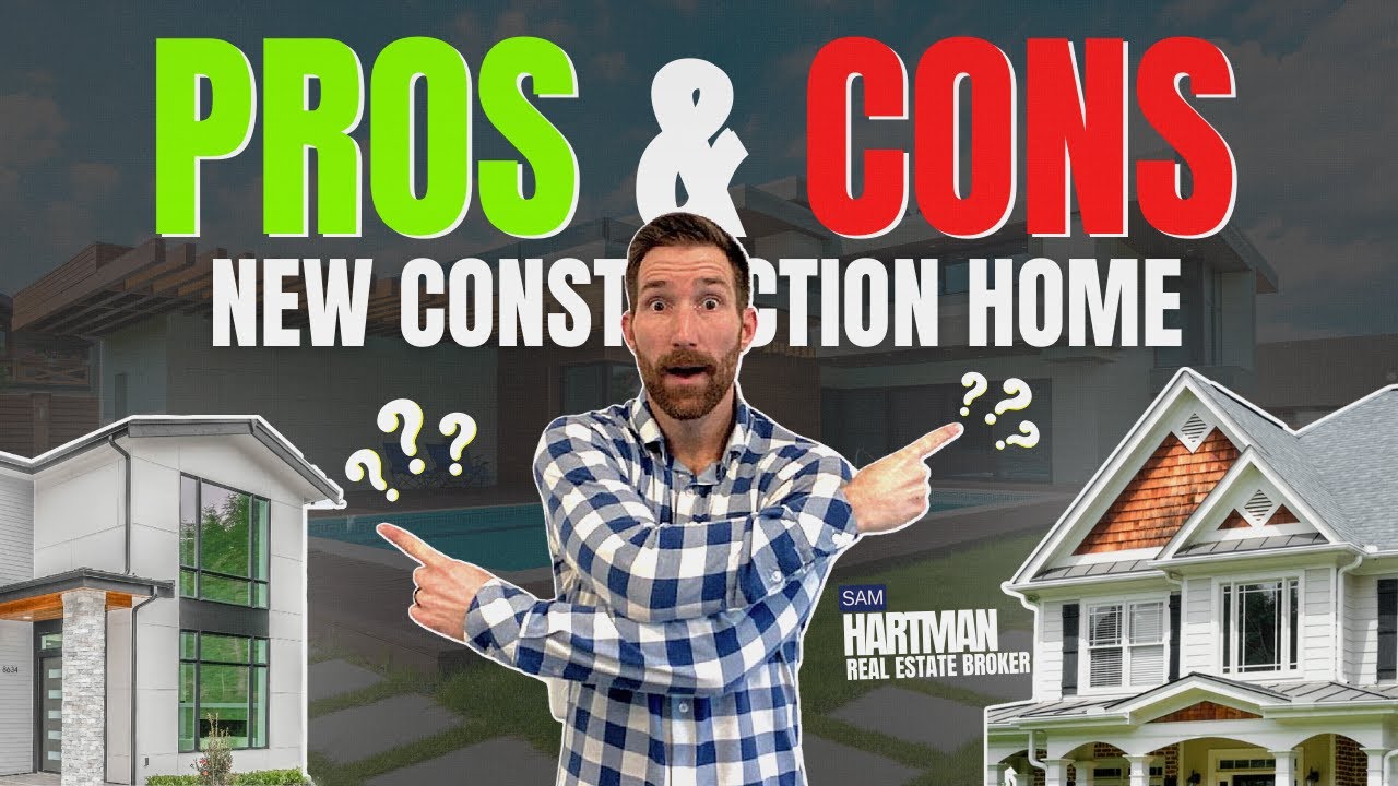 The PROS and CONS in Buying a New Construction Home - YouTube