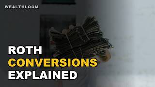 Roth Conversions Explained