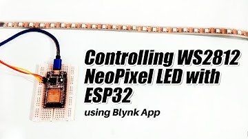 Controlling WS2812 NeoPixel LED with ESP32 using Blynk App
