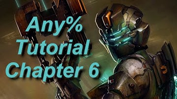 Dead Space 2 Any% Beginner Tutorial Chapter 6