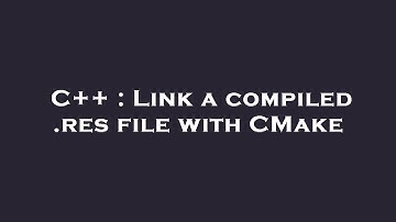 C++ : Link a compiled .res file with CMake