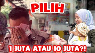 1 JUTA BUAT DIRI SENDIRI ATAU 10 JUTA BUAT ORANG LAIN?!