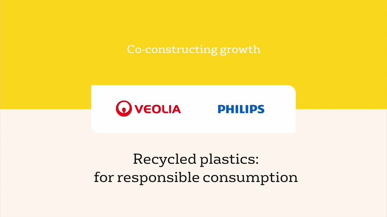 Recycled plastics for responsible consumption. PHILIPS / Veolia YouTube