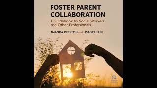 Foster Parent Collaboration: A Guidebook for Social Workers and Other Professionals