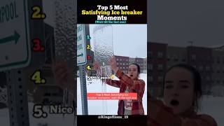 Top 5 Satisfying Ice Breaker Moments