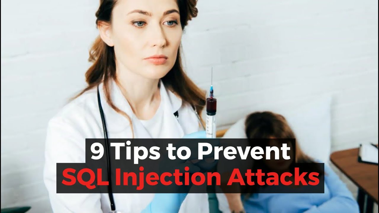 9 Tips to Prevent SQL Injection Attacks - YouTube