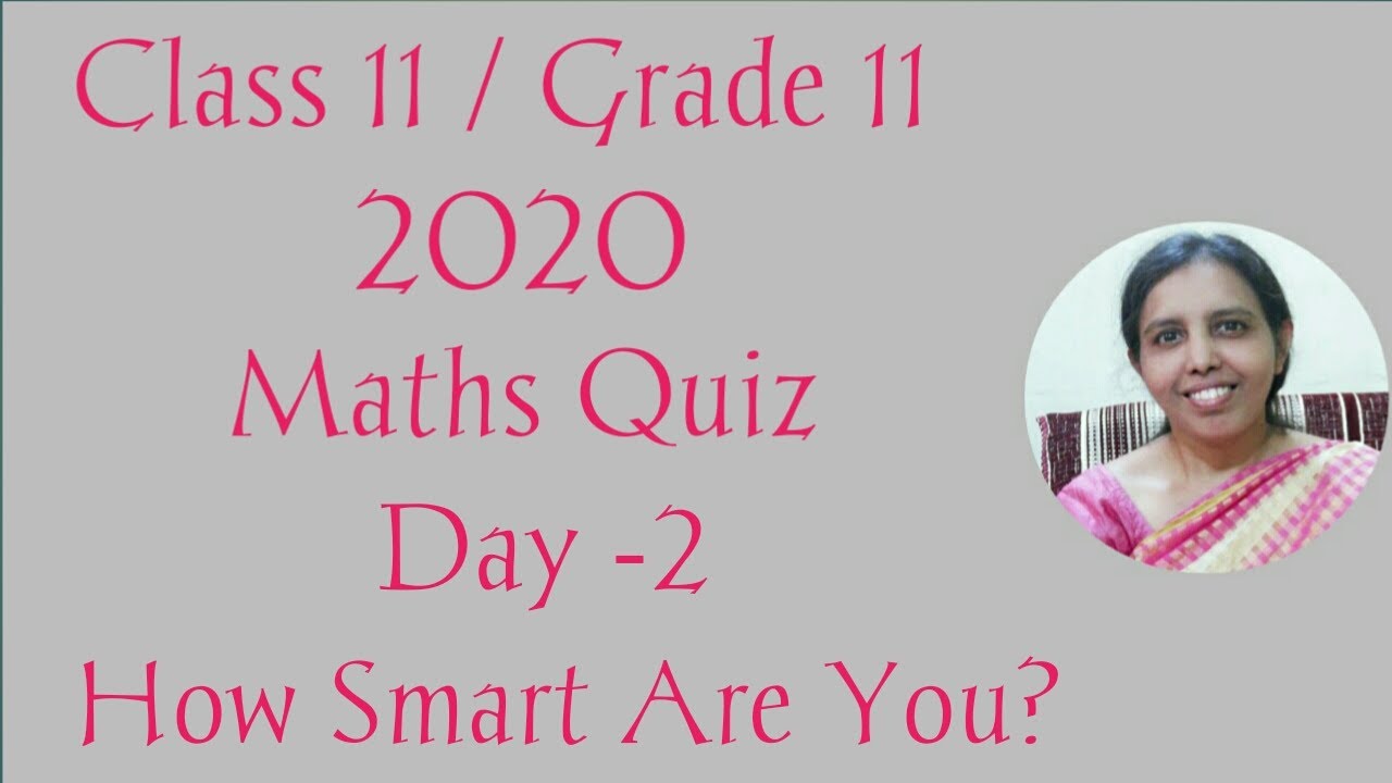 maths-quiz-2020-class-11-grade-11-simple-maths-test-challenging-questions-how-smart-are-you