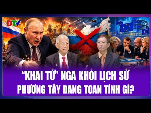 TOÀN CẢNH: Ông Putin nổi giận, tố phương Tây quyết “xóa tên” nước Nga khỏi lịch sử?