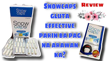 Snowcaps Glutathione effective ba pag na arawan ka? A review based on experience/ Jen Pilapil