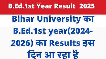 Bihar University B.Ed.Results News 2025 ।। BRABU BEd 1st year ka Result 2024-2026 news 