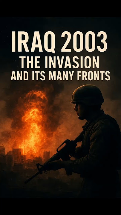 Iraq 2003: The Invasion Uncovered🔥