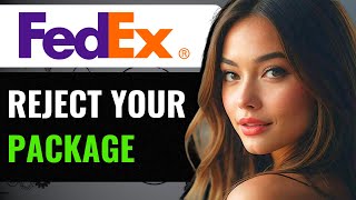 How To Reject FedEx Package How To Refuse To Accept FedEx Package