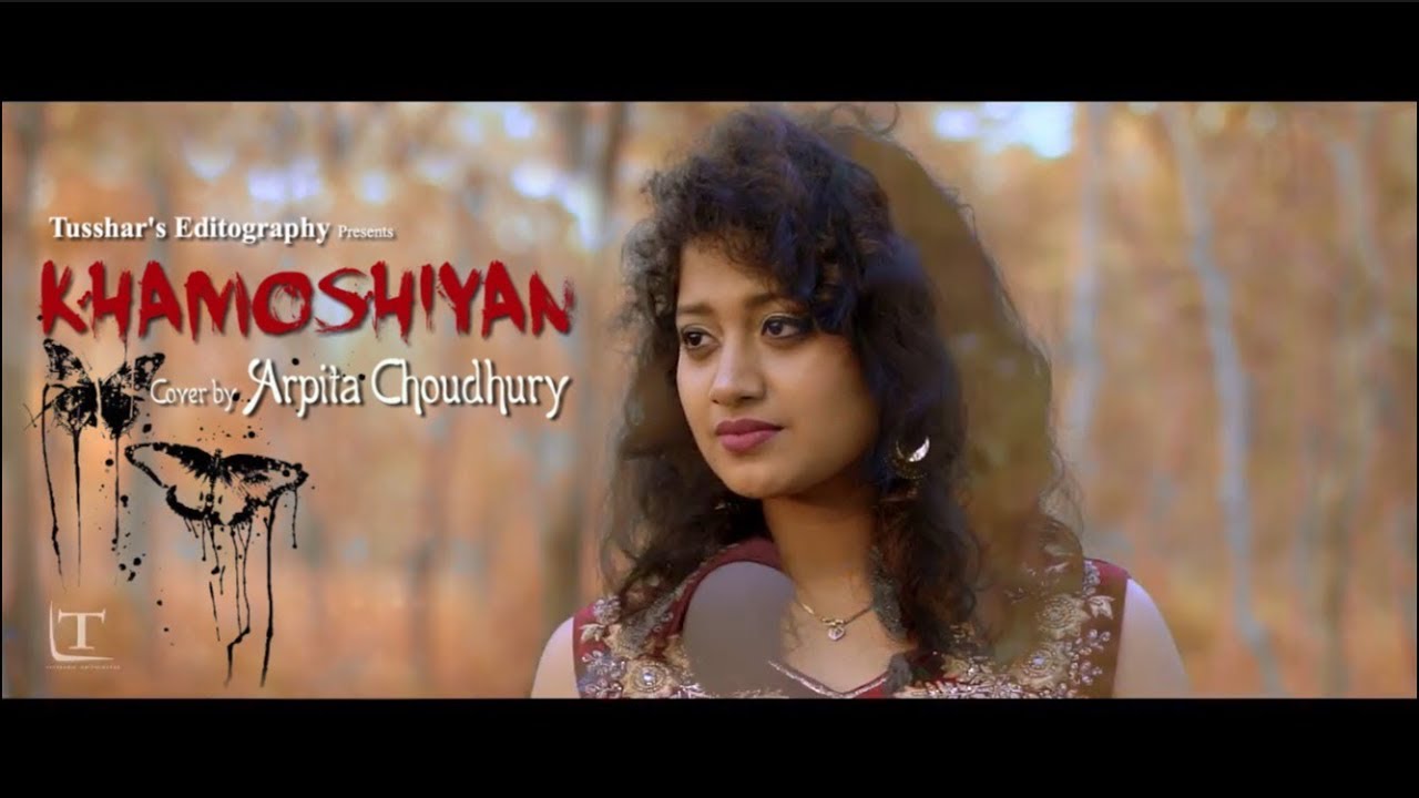 Khamoshiyan  Unplugged Cover  Arijit Singh  Arpita Choudhury