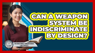 Can a Weapon System Be Indiscriminate by Design?