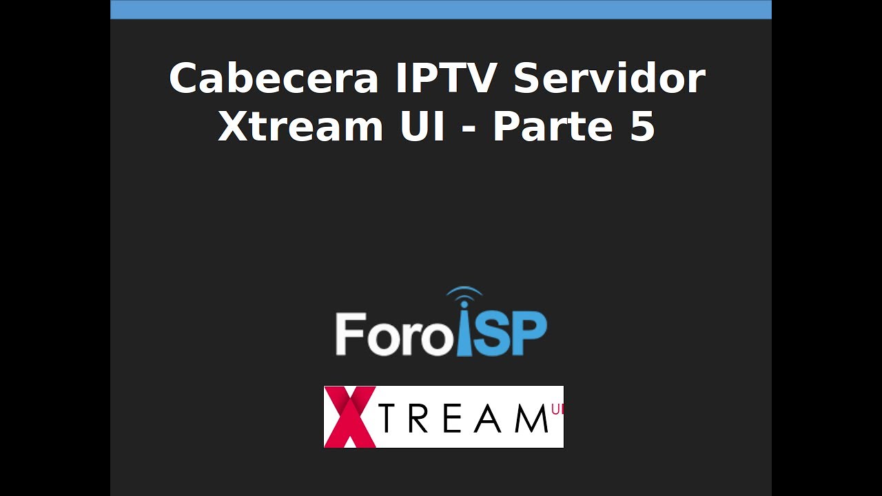 Cabecera IPTV Servidor Xtream UI – Parte 5